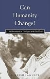 Cover of Can Humanity Change? by J. Krishnamurti 1590300726