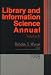 Book Library and Information Science Annual: 1998 Volume 6 (Library and Information Science Annual)