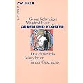 Orden und Kl�ster. Das christliche M�nchtum in der Geschichte
