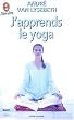 J'apprends le yoga