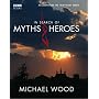 In Search of Myths and Heroes