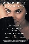 Cinderella and Company: Backstage at the Opera with Cecilia Bartoli