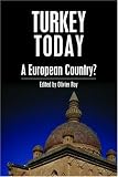 Turkey Today: A European Country? (Anthem Politics and IR)
