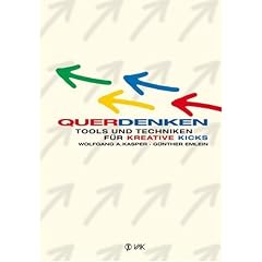 QuerDenken: Tools und Techniken f�r kreative Kicks