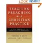 Teaching Preaching as a Christian Practice: A New Approach to Homiletical Pedagogy