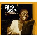 Nigeria - Afro Baby: the Evolution of the Afro-Sound in Nigeria 1970-1979