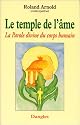 Le Temple de l'âme : La Parole divine du corps humain