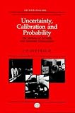 Uncertainty, Calibration and Probability: The Statistics of Scientific and Industrial Measurement (The Adam Hilger Series on Measurement Science and)