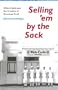Selling 'em by the Sack: White Castle and the Creation of American Food