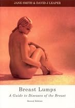 Breast Lumps: A Guide to Diseases of the Breast