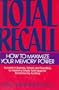 Total Recall: How to Maximize Your Memory Power