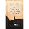 A Prayer that Moves Heaven by Ron Mehl
