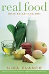 Real Food: What to Eat and Why