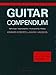 Guitar Compendium, Vol 3: Technique / Improvisation / Musicianship / Theory (Advance Music: The Praxis System, Vol 3)