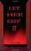 Book Let Her Keep It: Jesus' Ordination of Mary of Bethany