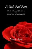 Cover of A Red, Red Rose. The Love Poems of Robert Burns in Original Scots and Modern English by Derek Scott 1409265005