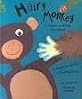 Hairy Monkey: A Touch-and-Feel Storybook (Touch & Feel)