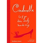 Cinderella (As If You Didn't Already Know the Story) book cover