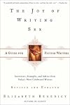 The Joy of Writing Sex: A Guide for Fiction Writers