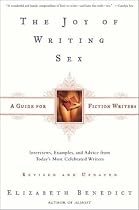 The Joy of Writing Sex: A Guide for Fiction Writers