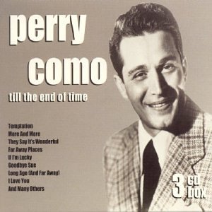 Perry Como - Till the End of Time - Zortam Music