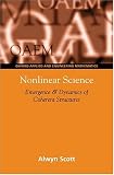 Nonlinear Science: Emergence and Dynamics of Coherent Structures (Oxford Applied and Engineering Mathematics, 1)