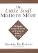 The Little Stuff Matters Most: 50 Rules from 50 Years Trying to Make a Living