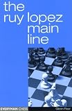 The Ruy Lopez Main Line by Glenn Flear