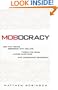 Mobocracy: How the Media's Obsession with Polling Twists the News, Alters Elections, and Undermines Democracy