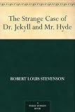 The Strange Case of Dr. Jekyll and Mr. Hyde