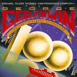 George Gershwin  The 100th Birthday Celebration / A. McDonald  Stokes Mitchell  Ohlsson  SFS  Tilson Thomas