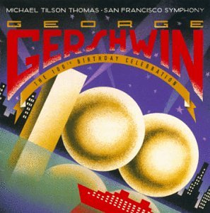 CD-Charts  Music : Gershwin: 100th Birthday Celebration