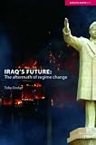 Iraq's Future: The Aftermath of Regime Change (Adelphi Papers)