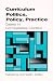 Book Curriculum Politics, Policy, Practice: Cases in Comparative Context (Suny Series, Innovations in Curriculum)