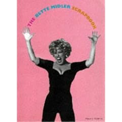 The Bette Midler Scrapbook