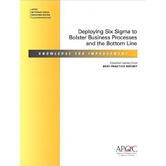 Deploying Six Sigma To Bolster Business Processes and the Bottom Line