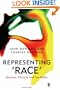 Representing Race: Racisms, Ethnicity and the Media