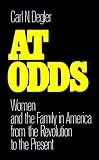 At Odds: Women and the Family in America from the Revolution to the Present
