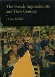 The French impressionists and their century
