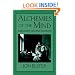 Alchemies of the Mind: Rationality and the Emotions