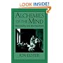 Alchemies of the Mind: Rationality and the Emotions
