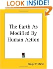 The Earth As Modified By Human Action