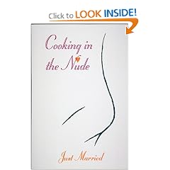 Cooking in the Nude : Just Married (Cooking in the Nude , No 1)