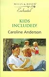 Kid's Included! (Harliquin Romance, # 464)