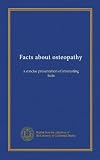 Facts about osteopathy: a concise presentation of interesting facts