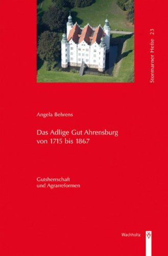 Das Adlige Gut Ahrensburg von 1715 bis 1867