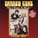 Review Canned Heat  / Don't Forget to Boogie: Vintage Heat