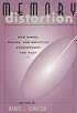 Memory Distortion: How Minds, Brains, and Societies Reconstruct the Past