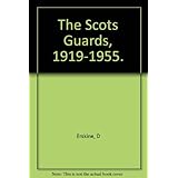 the scots guards 1919 1955