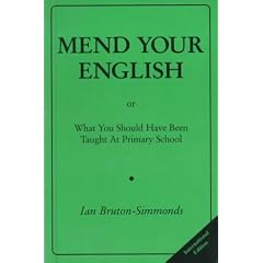 Mend Your English: Or What You Should Have Been Taught at Primary School